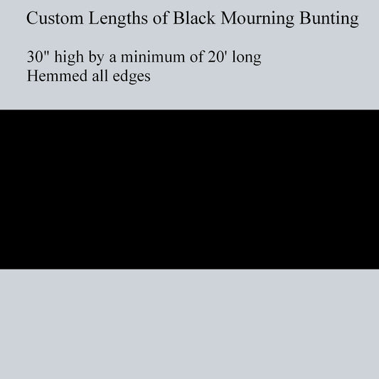 30" wide Black Bunting  - Nylon- Custom cut to length. MINIMUM ORDER is 20'